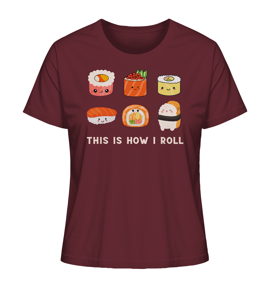 This Is How I Roll T-Shirt aus Bio-Baumwolle