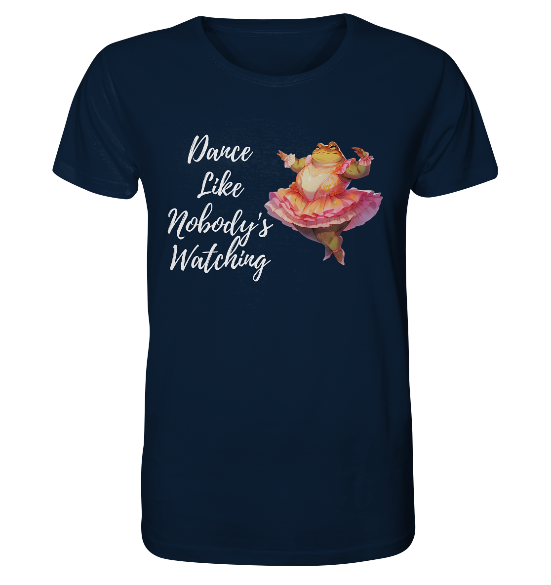Dance like nobody's watching: T-Shirt aus Bio-Baumwolle