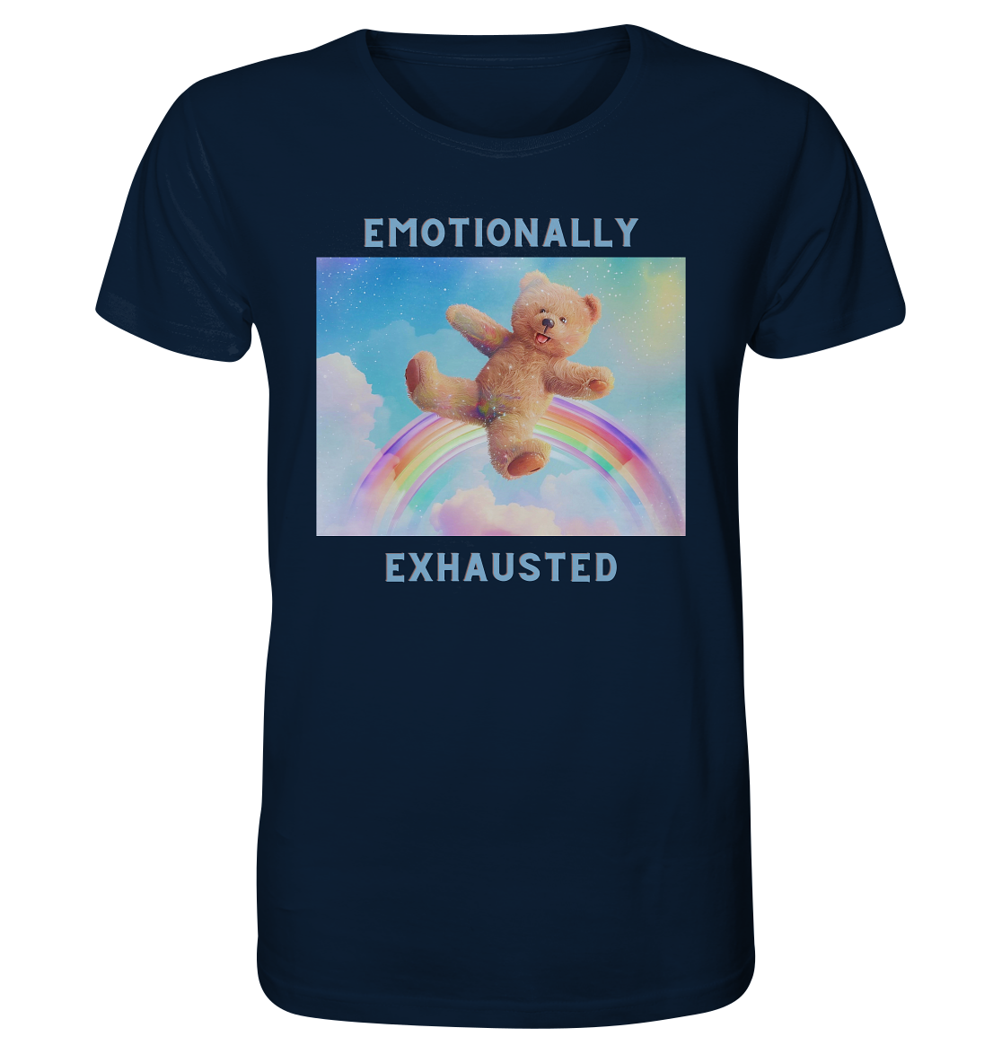 Emotionally Exhausted - T-Shirt aus Bio-Baumwolle