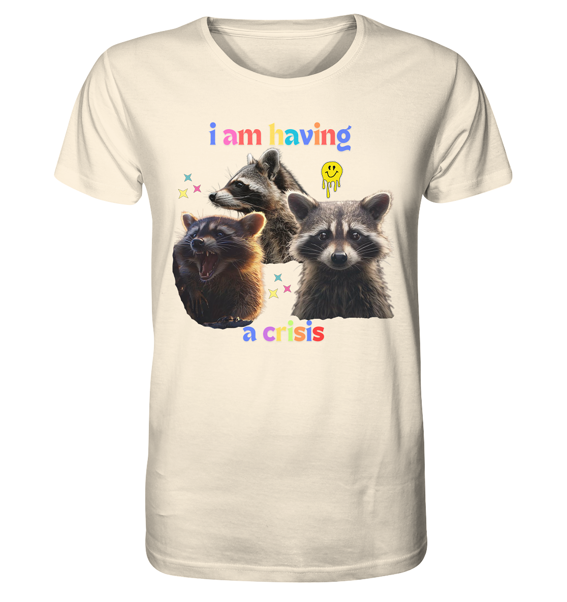 I am having a crisis - Shirt aus reiner Bio-Baumwolle