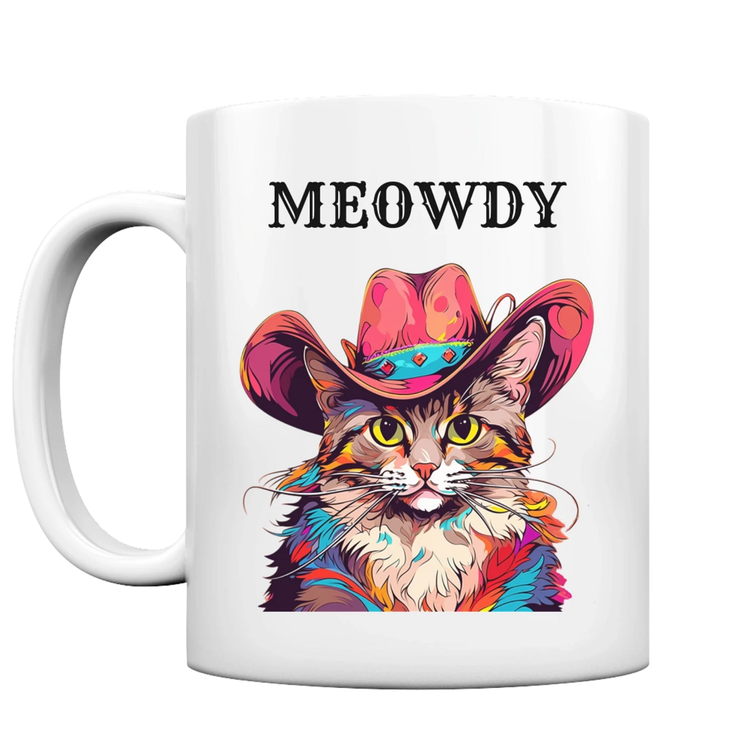 Weiße Tasse mit Henkel. Motiv: Katze, in auffällig bunter Fellfarbe (Pop-Art-Stil), die einen Cowboy-Hut trägt. Darüber der Schriftzug "Meowdy"