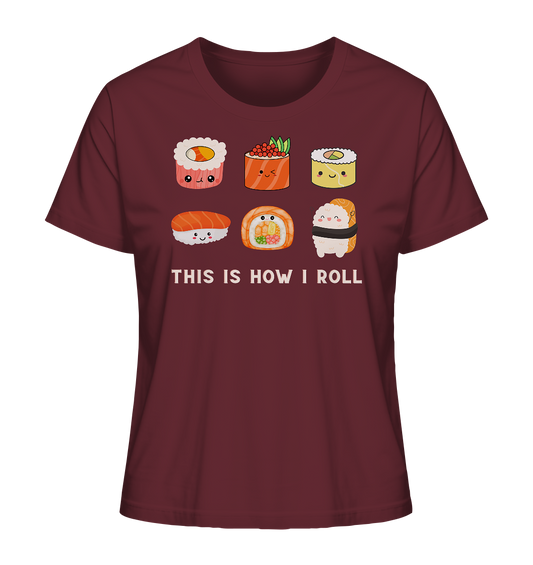 This Is How I Roll T-Shirt aus Bio-Baumwolle